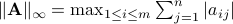 |mathbf{A}|_infty=max_{1leq i leq m} sum_{j=1}^{n}|a_{ij}|